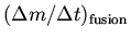 $(\Delta m/\Delta t)_{\rm {fusion}} $